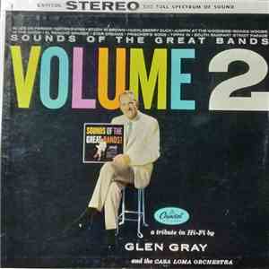 Glen Gray And The Casa Loma Orchestra - Sounds Of The Great Bands Volume 2 album