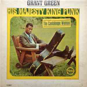 Grant Green - His Majesty, King Funk album