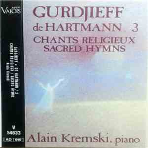 Gurdjieff • de Hartmann - Alain Kremski - 3 - Chants Religieux / Sacred Hymns album