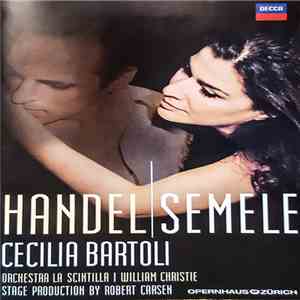 Handel, Cecilia Bartoli, Orchestra La Scintilla, William Christie , Stage Production By Robert Carsen - Semele album