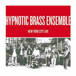 Hypnotic Brass Ensemble - New York City Live album