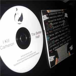 I Kill Cameron - The Better Half album