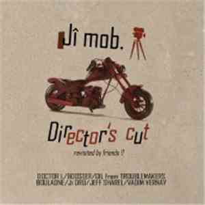 Jî Mob - Director's Cut Revisited By Friends album