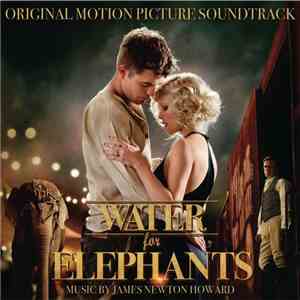 James Newton Howard - Water For Elephants album