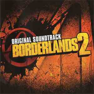 Jesper Kyd, Sascha Dikiciyan, Cris Velasco, Raison Varner - Borderlands 2 Original Soundtrack album