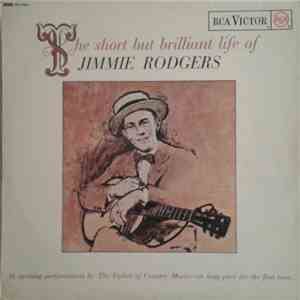 Jimmie Rodgers - The Short But Brilliant Life Of Jimmie Rodgers album