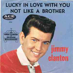 Jimmy Clanton - Lucky In Love With You / Not Like A Brother album