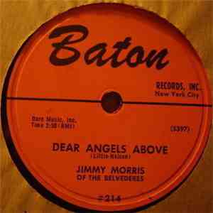 Jimmy Morris Of The Belvederes / The Belvederes - Dear Angels Above / Come To Me, Baby album