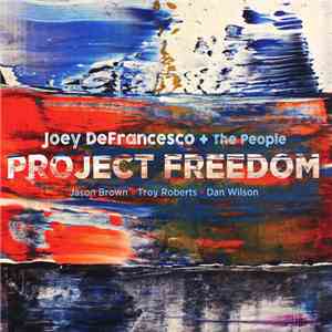 Joey DeFrancesco + The People - Project Freedom album