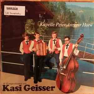 Kapelle Peter Aregger, Horw - 16 Kompositionen von Kasi Geisser album