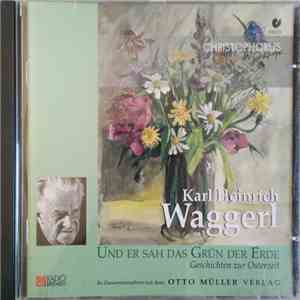Karl Heinrich Waggerl - Und Er Sah Das Grün Der Erde (Geschichten Zur Osterzeit) album