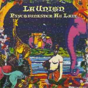 La Union - Psychofunkster Au Lait album