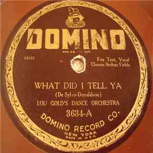 Lou Gold's Dance Orchestra / Hollywood Dance Orchestra - What Did I Tell Ya / Tie Me To Yur Apron Strings Again album