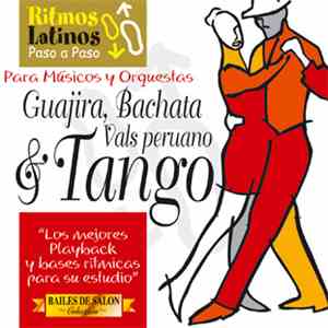 Luis Carlos Acacio - Ritmos Latinos Paso A Paso, Vol. 4 : Guajira, Bachata, Vals Peruano Y Tango album