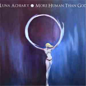 Luna Achiary - More Human Than God album