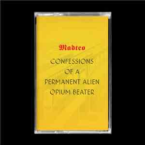 Madteo - Confessions of a Permanent Alien Opium Beater album