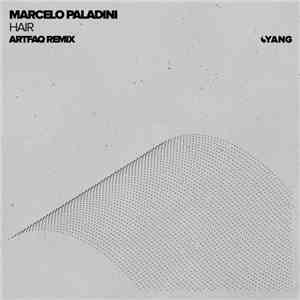 Marcelo Paladini - Hair (Artfaq Remix) album