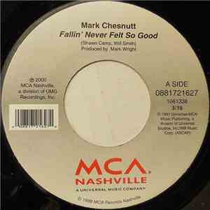 Mark Chesnutt - Fallin' Never Felt So Good album