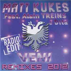 Matt Kukes Feat. Alain Treins & Dita  - Veni (Remixes 2012) album