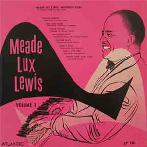 Meade Lux Lewis - Volume 1 (Meade Lux Lewis' Interpretations Of The Great Boogie-Woogie Styles) album