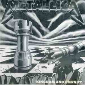 Metallica - Kingdom And Eternity album