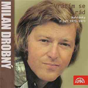 Milan Drobný - Vrátím Se Rád (Nahrávky Z Let 1971-1973) album