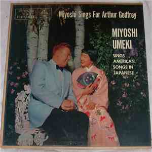 Miyoshi Umeki With The Hugo Peretti Orchestra - Miyoshi Sings For Arthur Godfrey (Sings American In Japanese) album