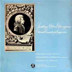 Mozart, Bernard Walton, Philharmonia Orchestra, Herbert von Karajan - Symphony No.39 In E Flat Major K.543 / Clarinet Concerto In A Major K.622 album