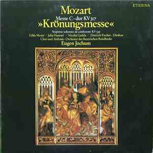 Mozart - Edda Moser, Julia Hamari, Nicolai Gedda, Dietrich Fischer-Dieskau, Chor und Sinfonie-Orchester Des Bayerischen Rundfunks, Eugen Jochum - Krönungsmesse / Vesperae Solennes De Confessore KV 339 album