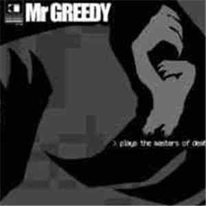Mr Greedy - Plays The Masters Of Death album
