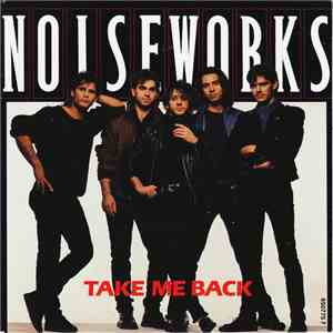 Noiseworks - Take Me Back album