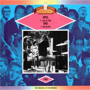 Opus / Trio - Live Is Life / Da Da Da album