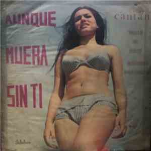 Orlando Contreras - Aunque Muera Sin Ti cantan willy el baby orlando contreras album