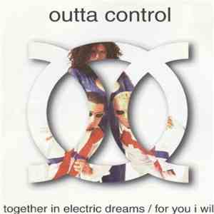 Outta Control - Together In Electric Dreams / For You I Will album