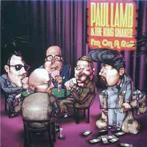 Paul Lamb & The King Snakes - I'm On A Roll album