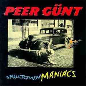 Peer Günt - Smalltown Maniacs album