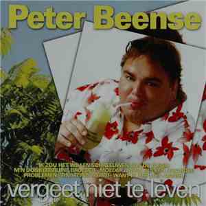 Peter Beense - Vergeet Niet Te Leven album