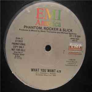 Phantom, Rocker & Slick - What You Want album