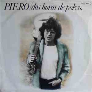 Piero  - Dos Horas De Polvo / Fábulas De Mar album