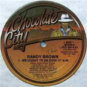 Randy Brown  - We Ought To Be Doin' It album