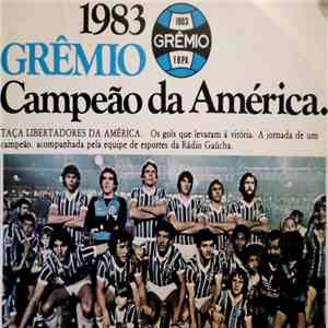 Rádio Gaúcha - 1983 Grêmio Campeão da América album