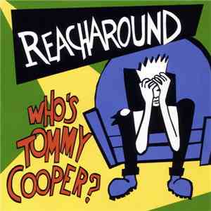 Reacharound - Who's Tommy Cooper? album