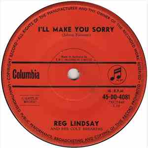 Reg Lindsay And His Colt Breakers - I'll Make You Sorry album