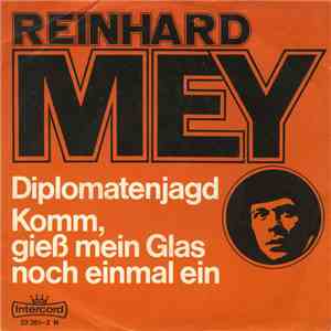 Reinhard Mey - Diplomatenjagd / Komm, Gieß Mein Glas Noch Einmal Ein album