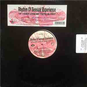 Rhythm Of Sensual Experience - If I Ever Lose My Faith In You album