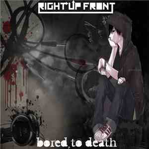 Right Up Front - Bored to Death album