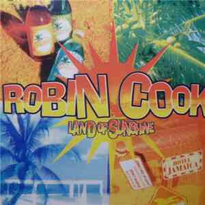 Robin Cook - Land Of Sunshine album
