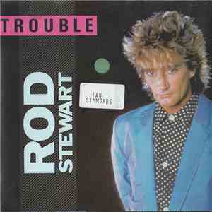 Rod Stewart - Trouble album