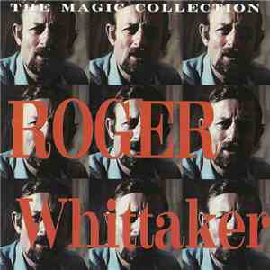Roger Whittaker - The Magic Collection album