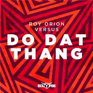 Roy Orion, Versus  - Do Dat Thang album